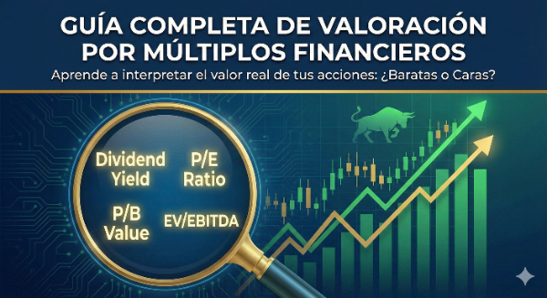 Valoración por Múltiplos Financieros: ¿Tu Acción está Barata o Cara?
