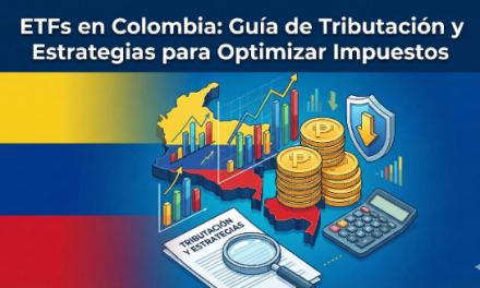 ETFs en Colombia: Tributación y Estrategias para Optimizar Impuestos